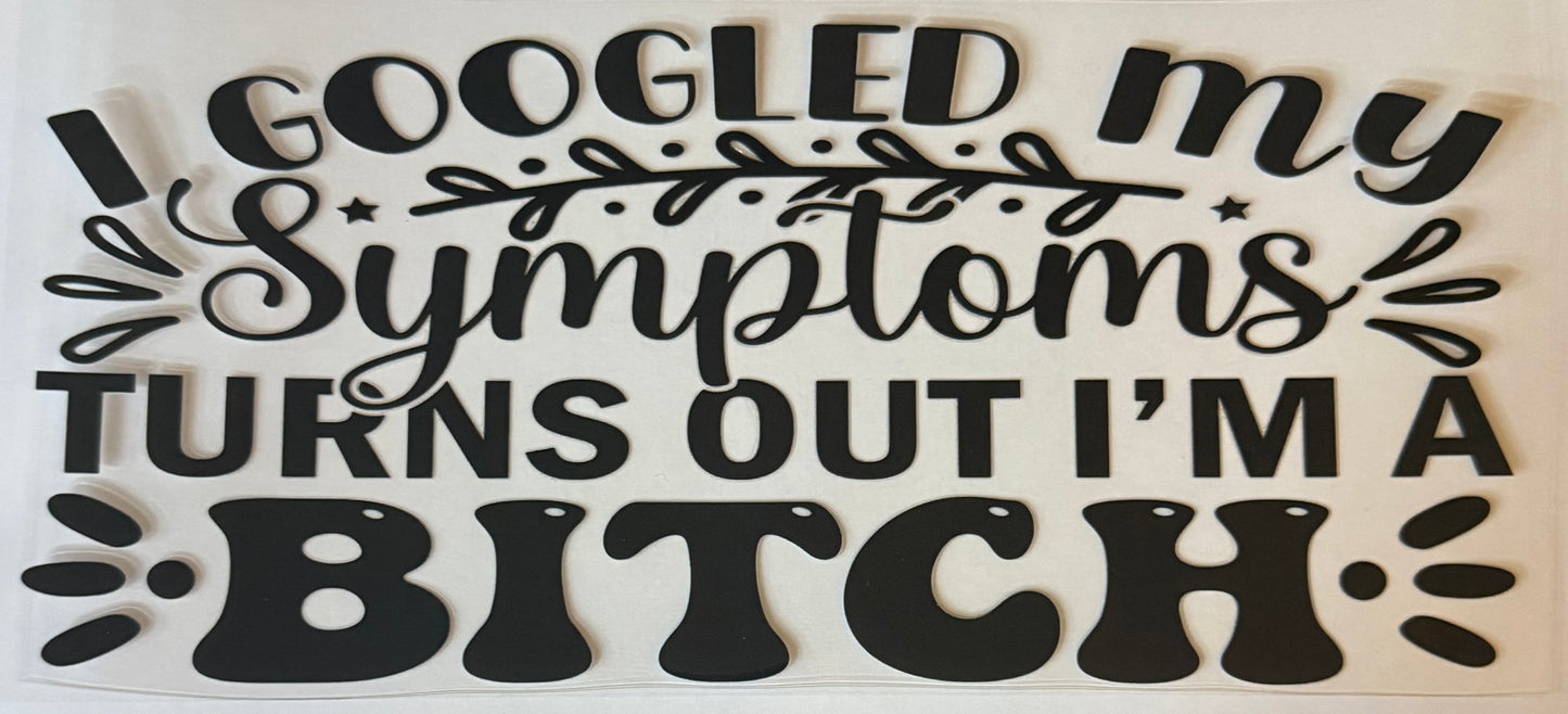 I googled my symptoms turns out I’m a B