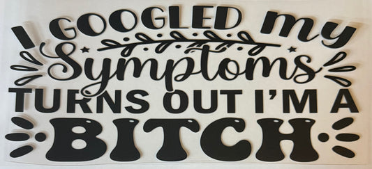 I googled my symptoms turns out I’m a B