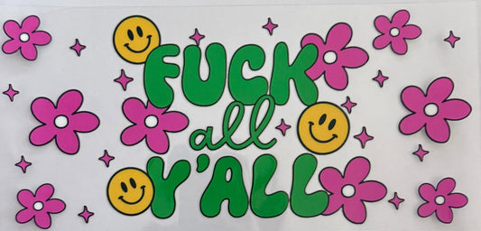 F*ck all y’all