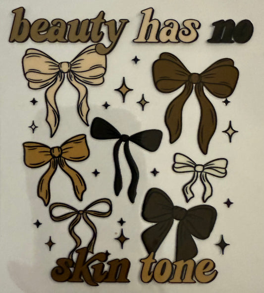 Beauty has no skin tone