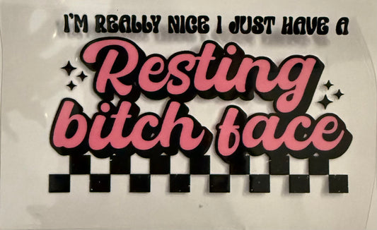 I’m really nice I just have a resting bitch face