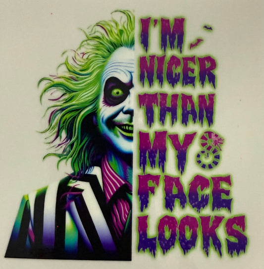 I’m nicer than my face looks