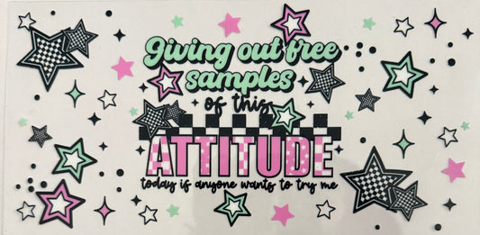 Giving out free samples of this attitude…