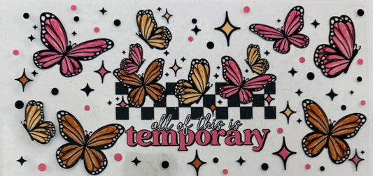 All of this is temporary