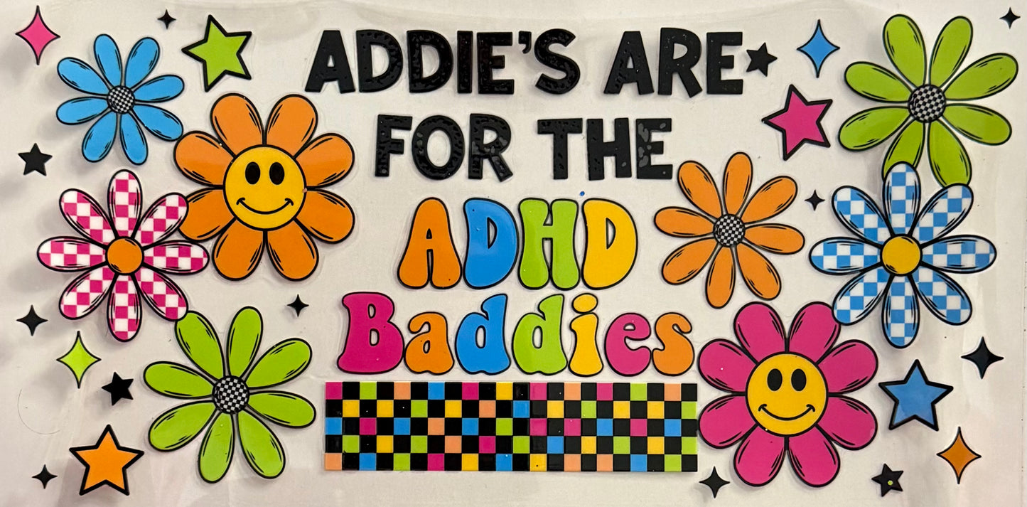 Addie’s are for the adhd baddies