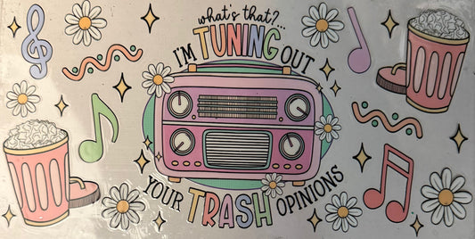 Tuning out your trash opinions