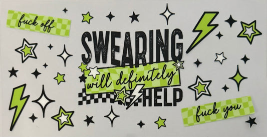 Swearing will definitely help