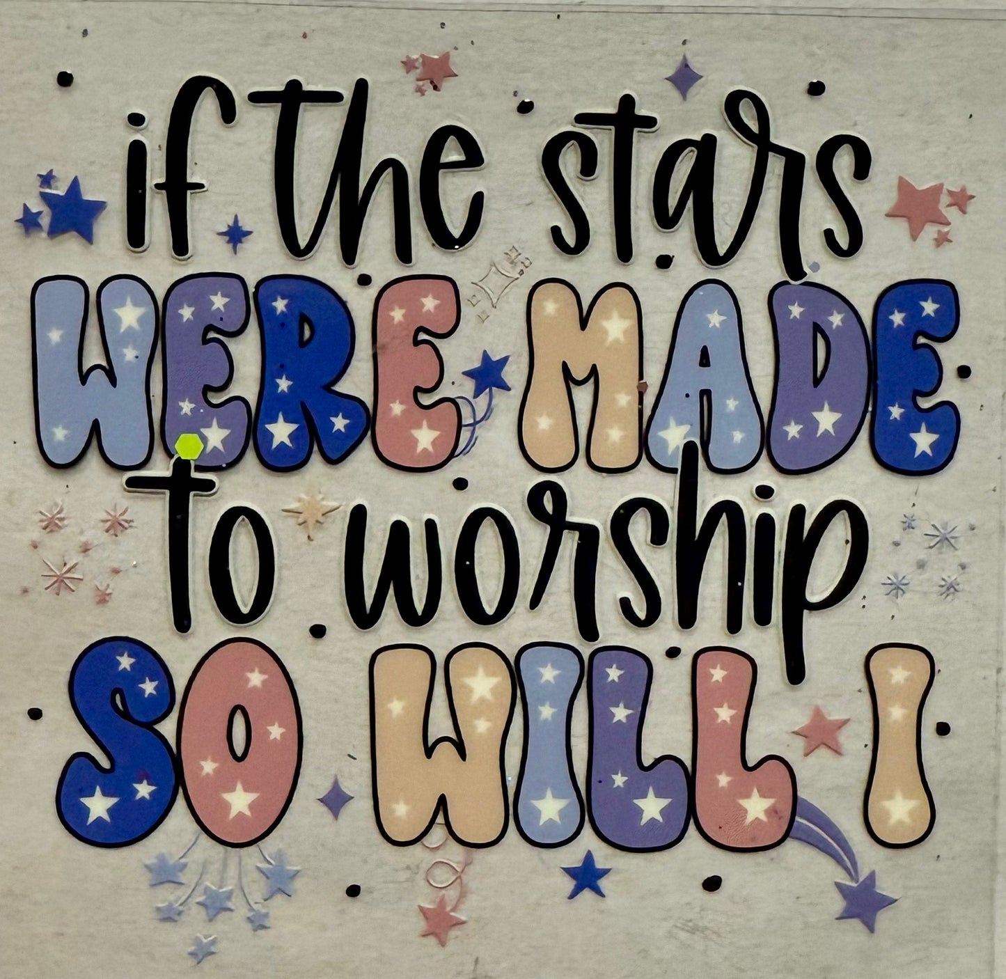 If the stars were made to worship so will I