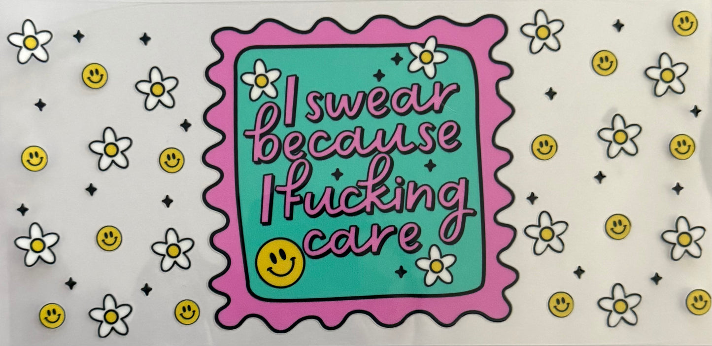 I swear because I f*cking care